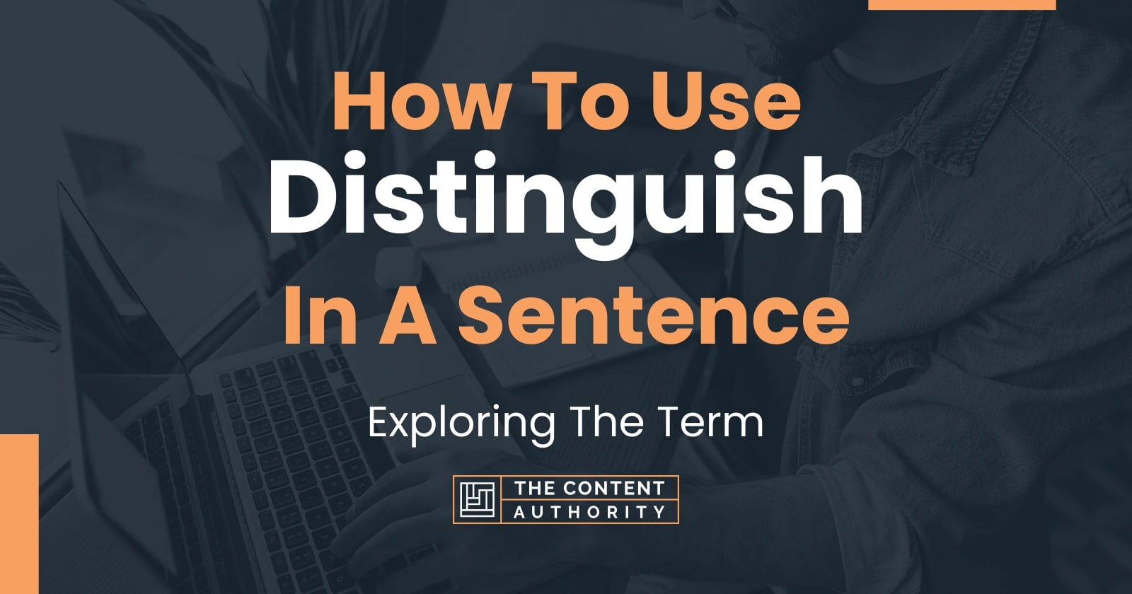 how-to-use-distinguish-in-a-sentence-exploring-the-term