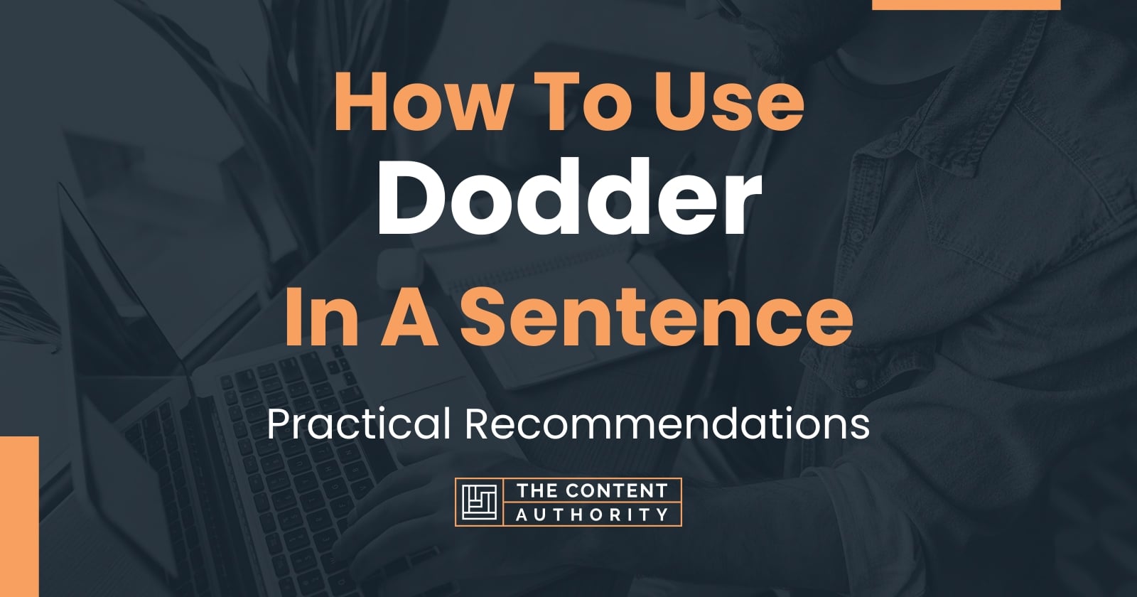 how-to-use-dodder-in-a-sentence-practical-recommendations