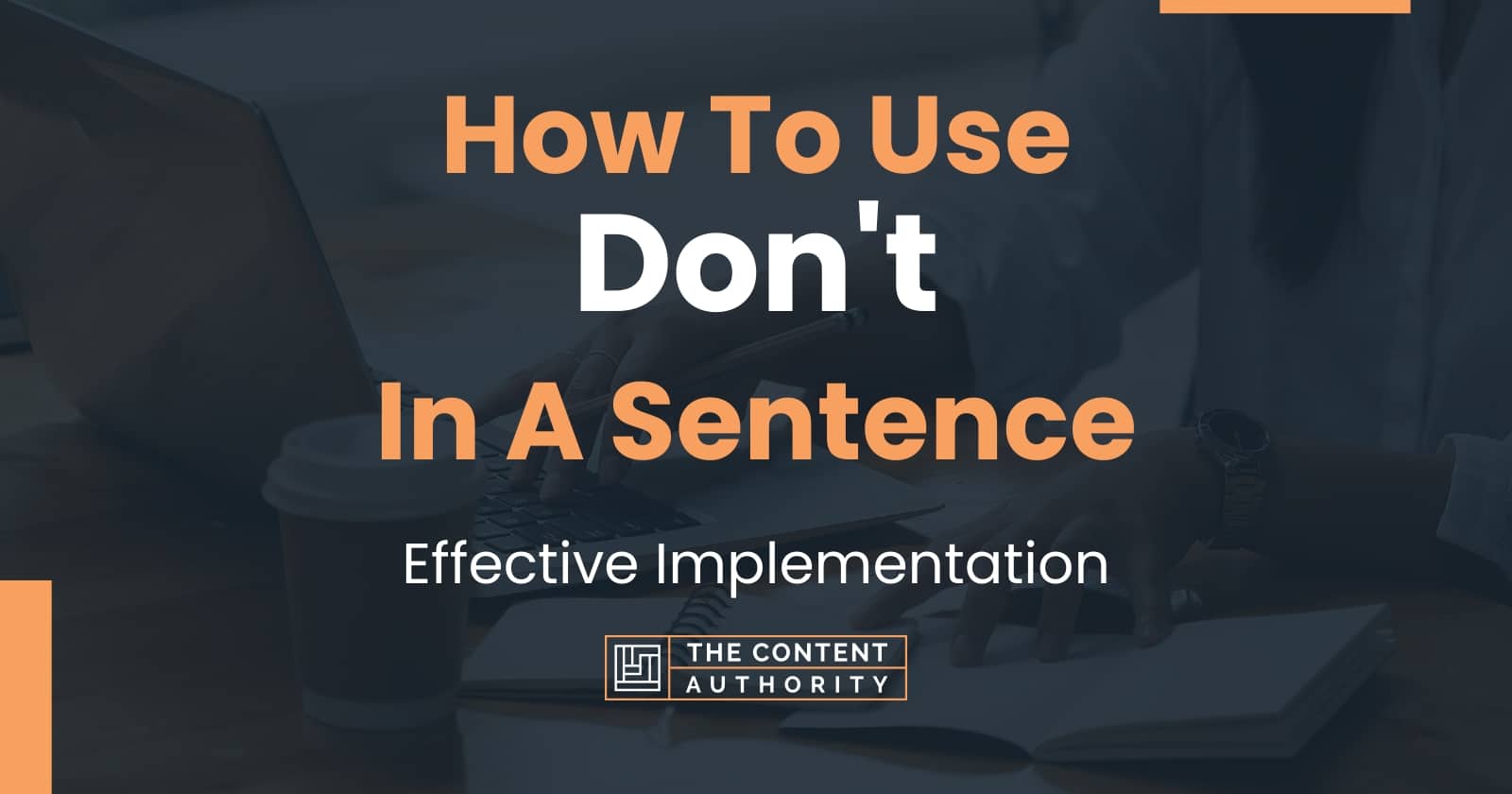 how-to-use-don-t-in-a-sentence-effective-implementation