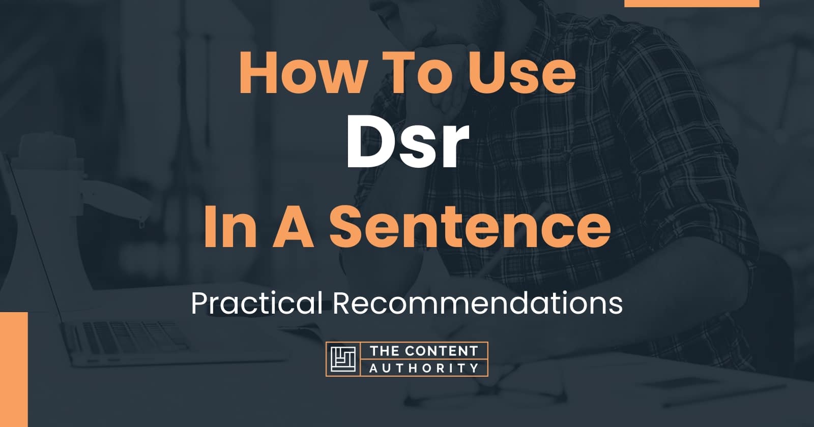 how-to-use-dsr-in-a-sentence-practical-recommendations