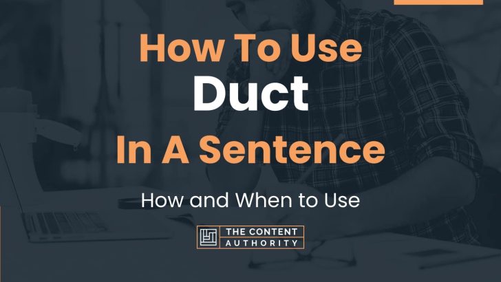 How To Use “Duct” In A Sentence: How and When to Use