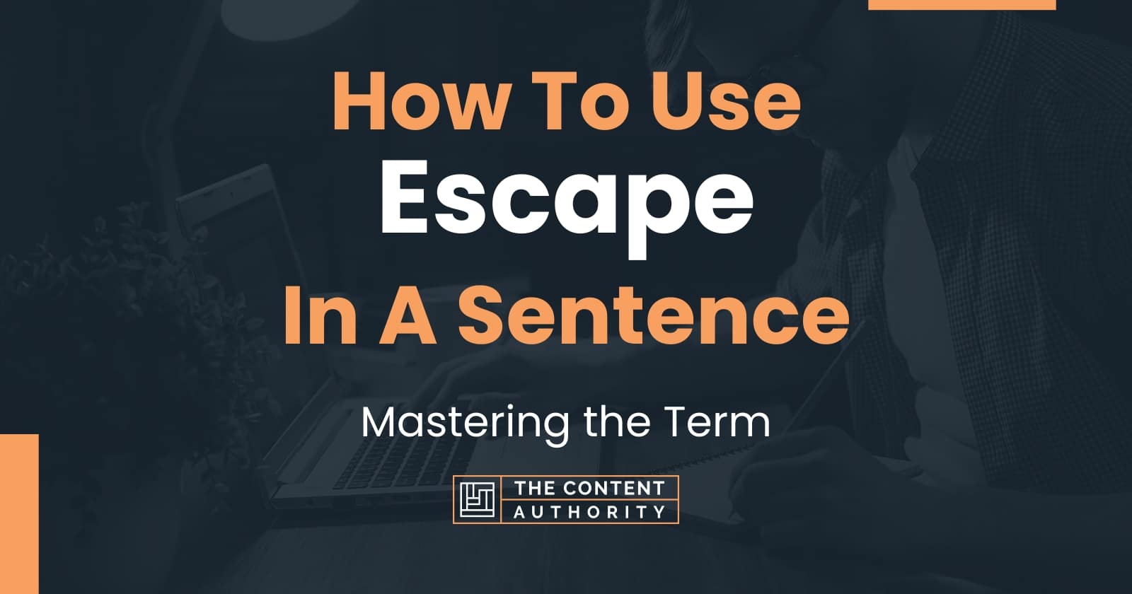 how-to-use-escape-in-a-sentence-mastering-the-term