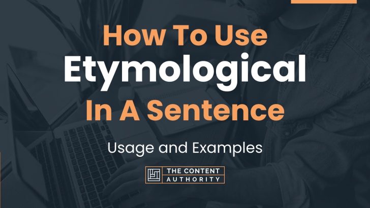 how-to-use-etymological-in-a-sentence-usage-and-examples