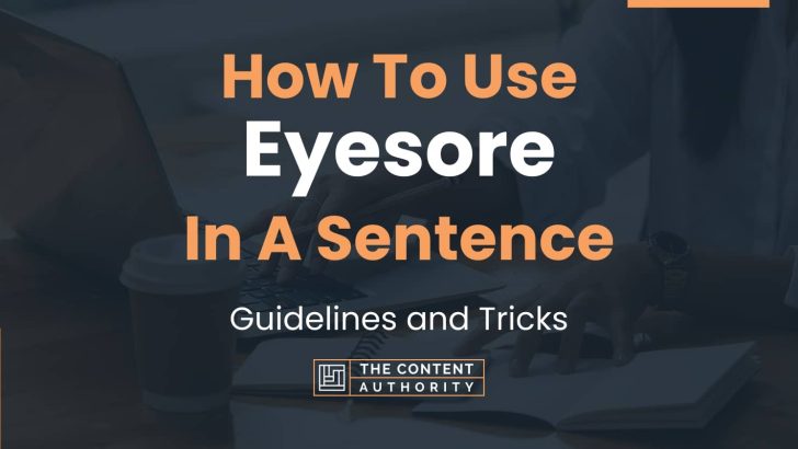 how-to-use-eyesore-in-a-sentence-guidelines-and-tricks