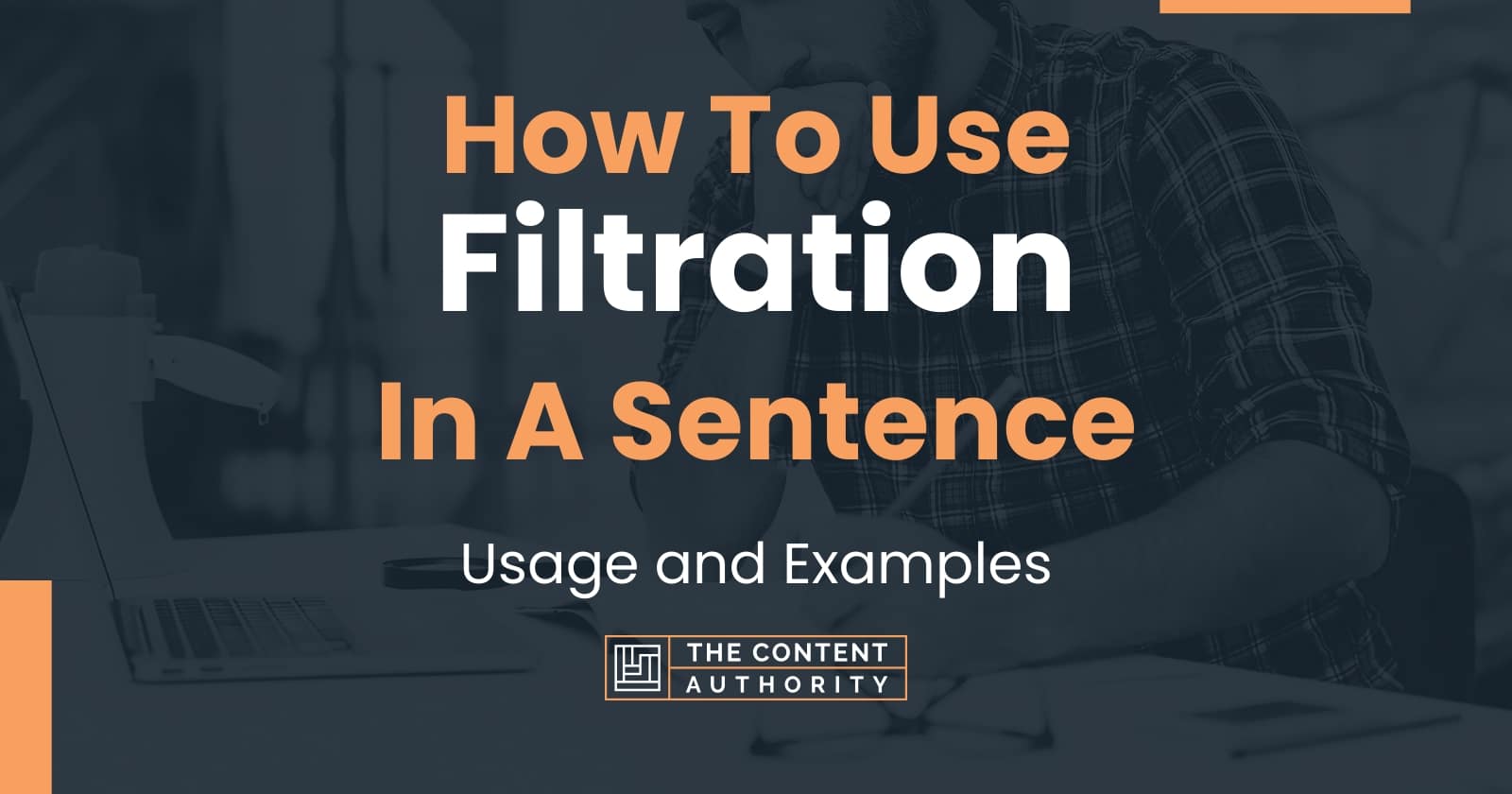 How To Use "Filtration" In A Sentence Usage and Examples