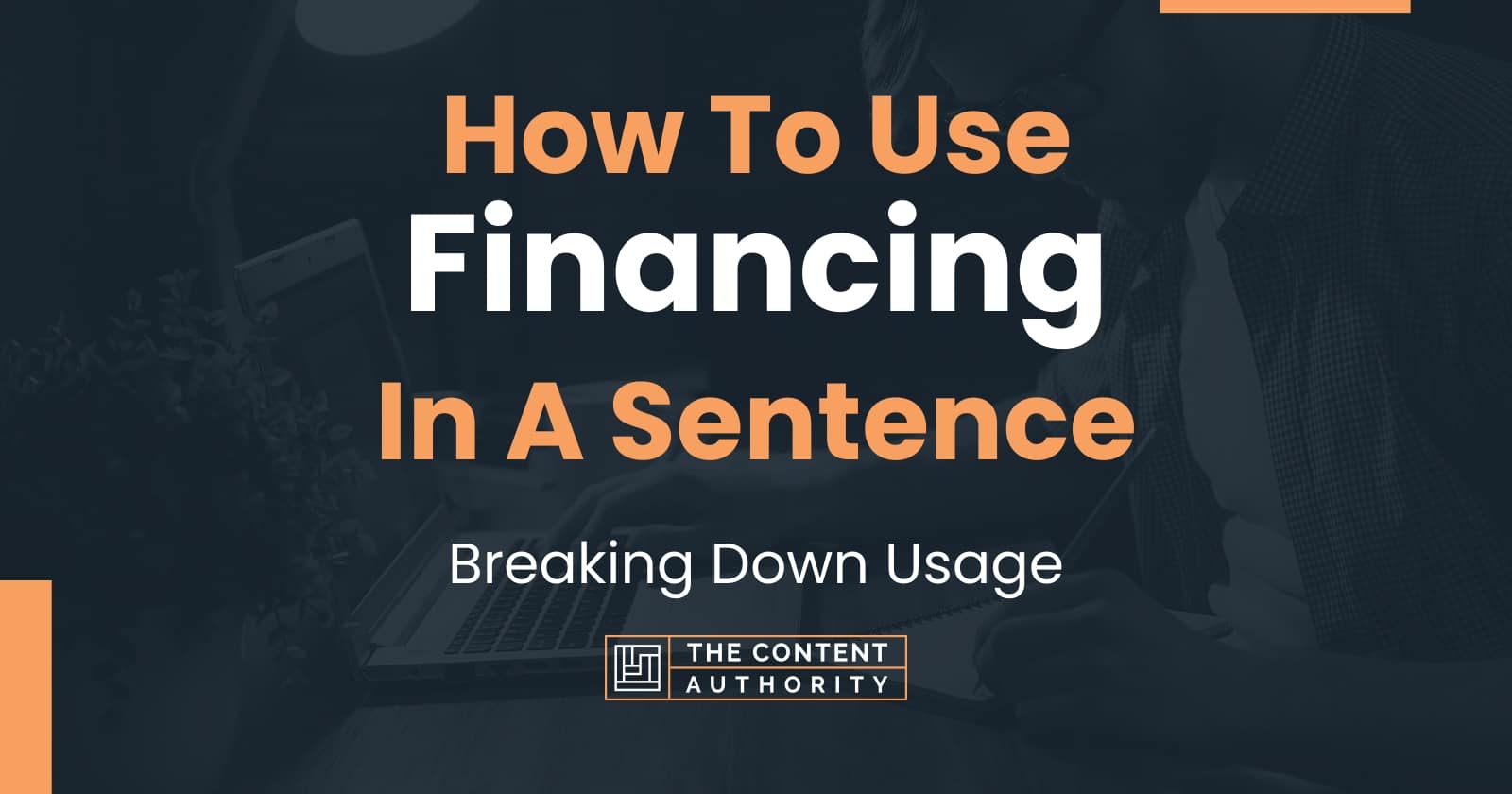 how-to-use-financing-in-a-sentence-breaking-down-usage