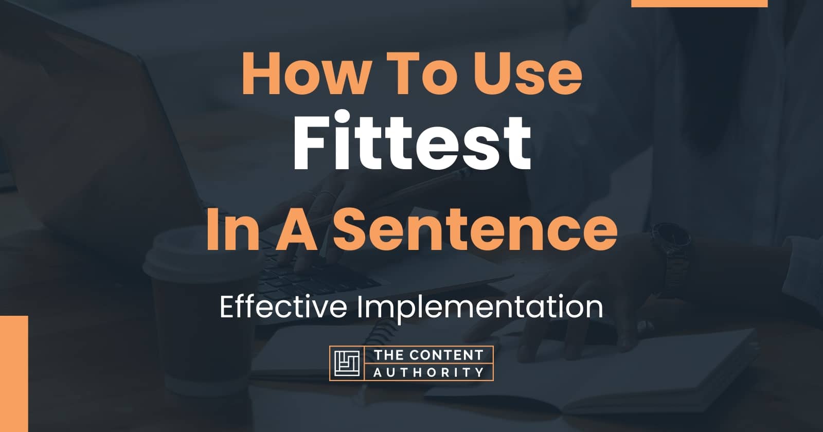 how-to-use-fittest-in-a-sentence-effective-implementation