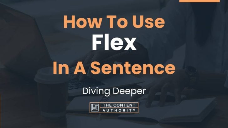 how-to-use-flex-in-a-sentence-diving-deeper