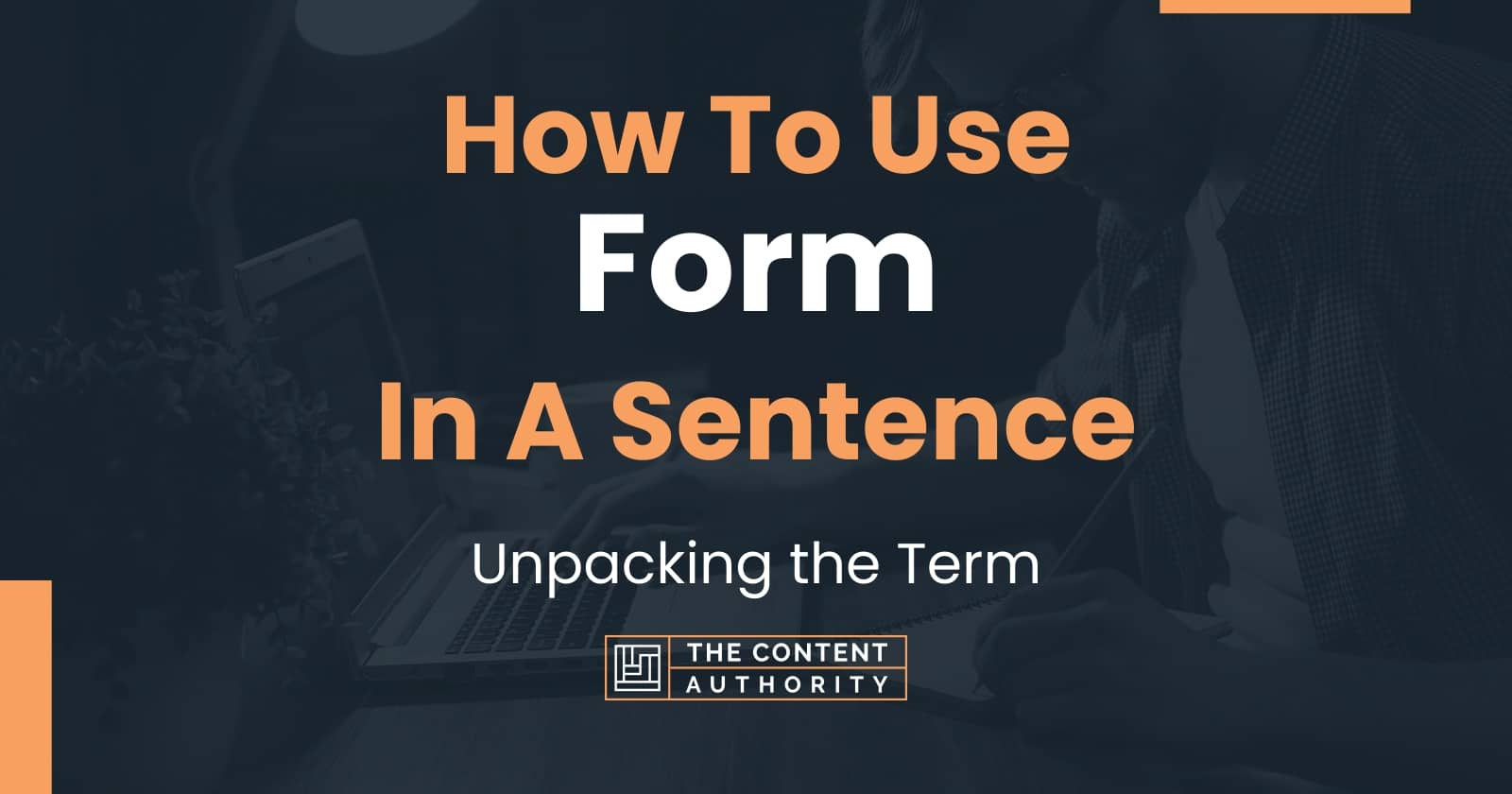 how-to-use-form-in-a-sentence-unpacking-the-term