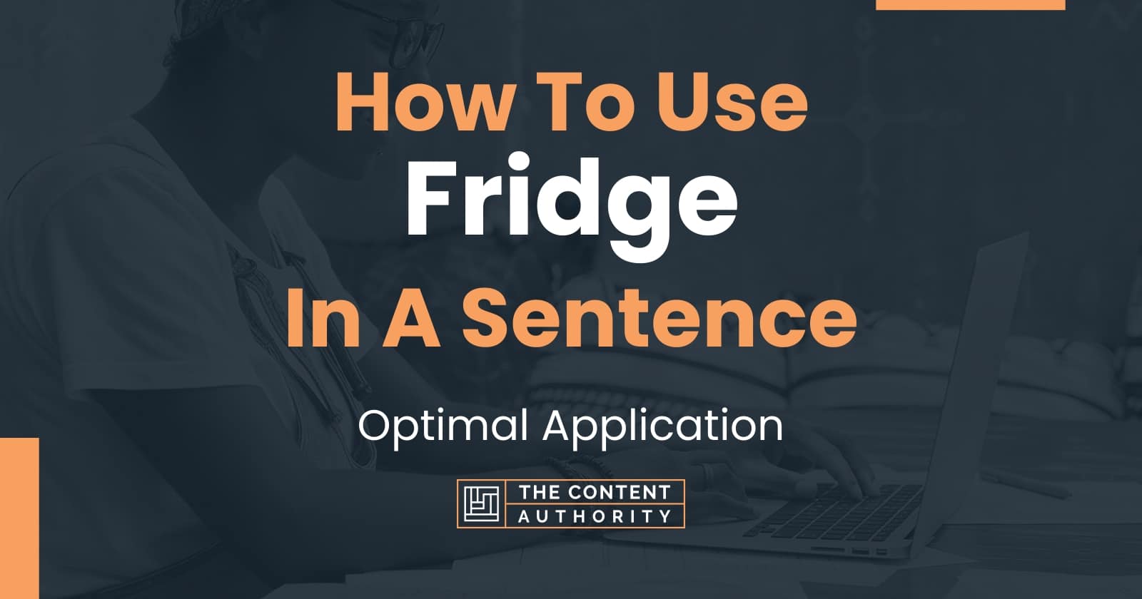 how-to-use-fridge-in-a-sentence-optimal-application