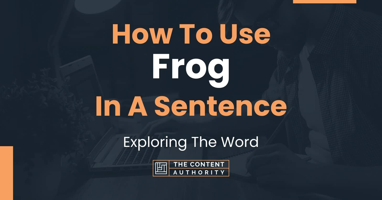 Use Frog In A Sentence Examples