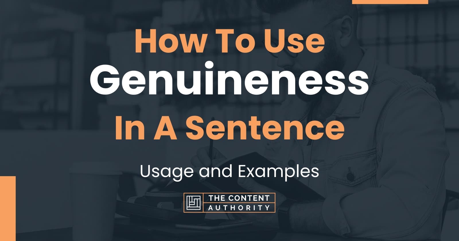 how-to-use-genuineness-in-a-sentence-usage-and-examples