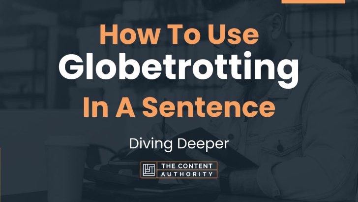 globetrotting used in a sentence