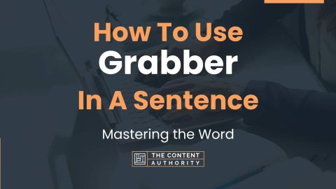 what does grabber mean in an essay