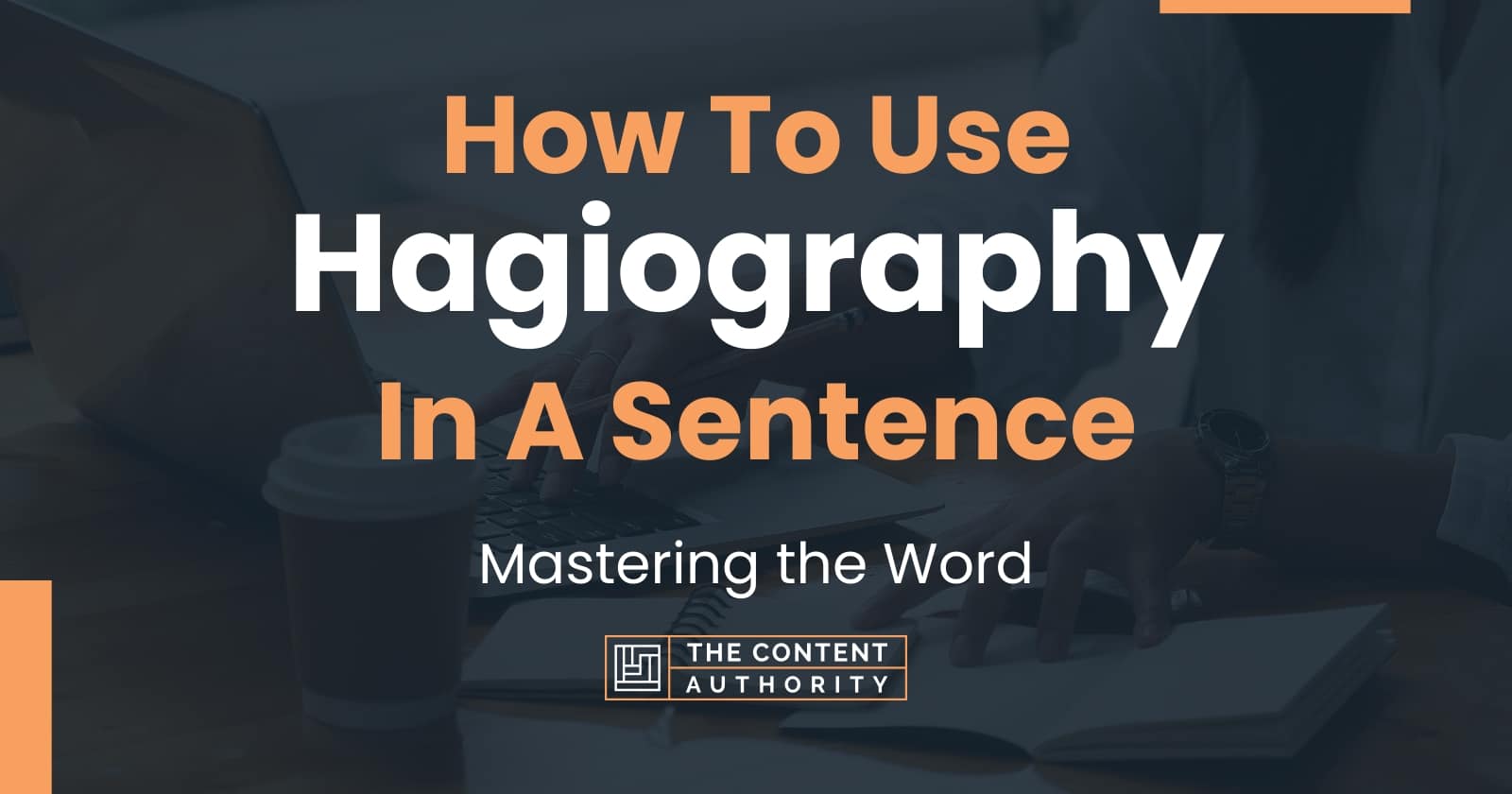 how-to-use-hagiography-in-a-sentence-mastering-the-word