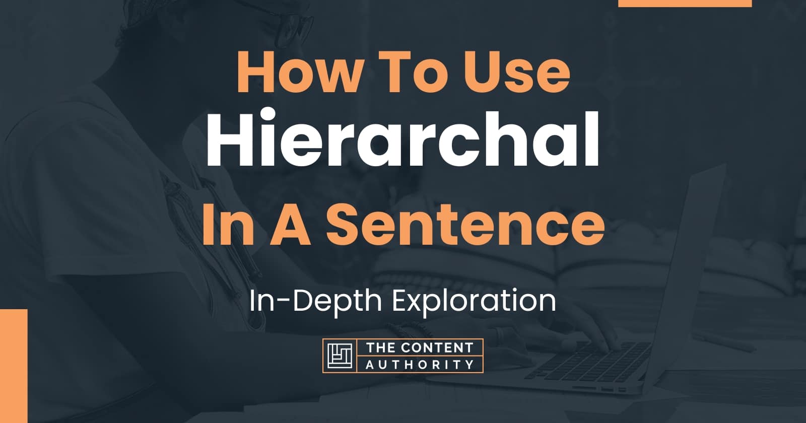 How To Use Hierarchal In A Sentence 