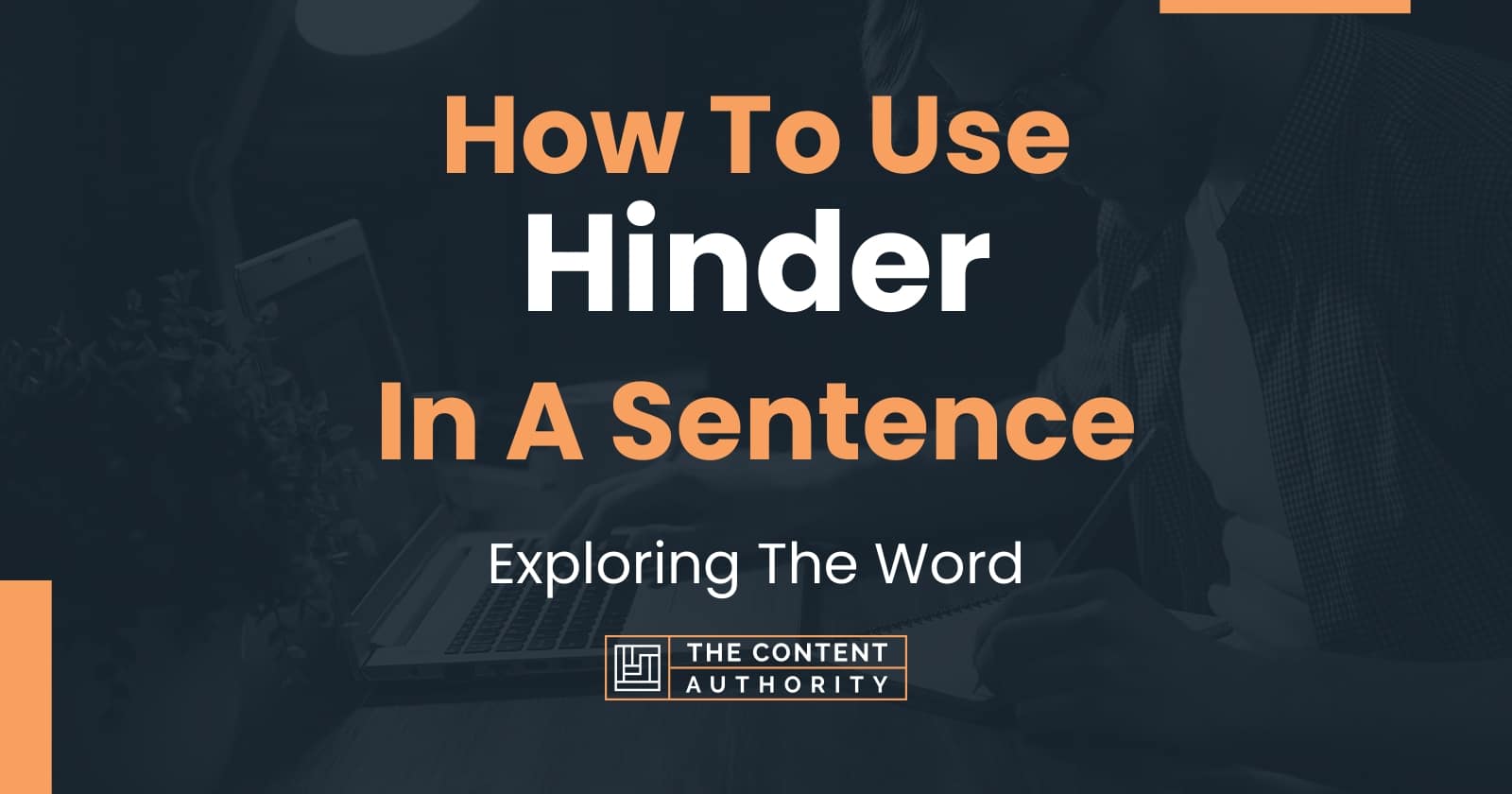 How To Use Hinder In A Sentence Exploring The Word