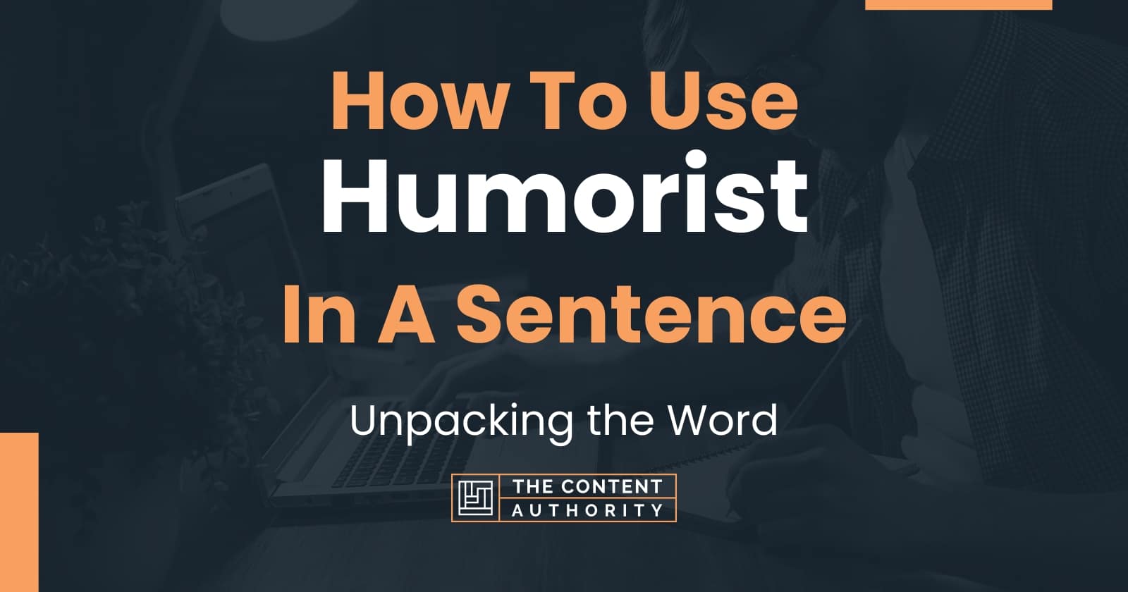 how-to-use-humorist-in-a-sentence-unpacking-the-word