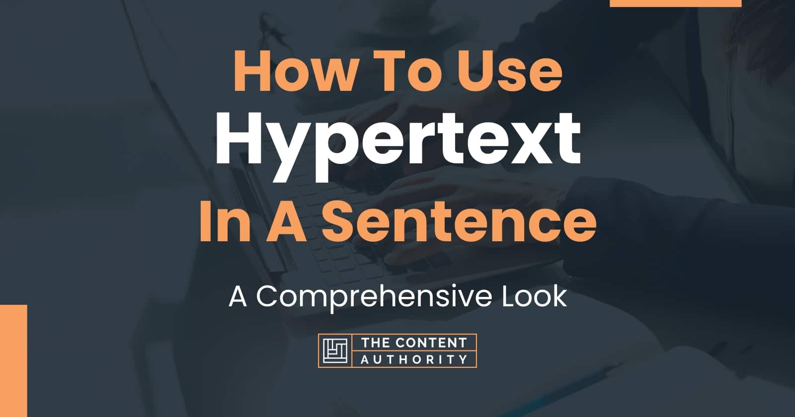 How To Use "Hypertext" In A Sentence A Comprehensive Look