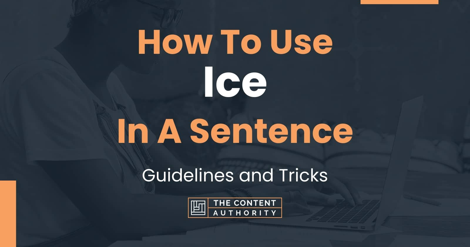 how-to-use-ice-in-a-sentence-guidelines-and-tricks