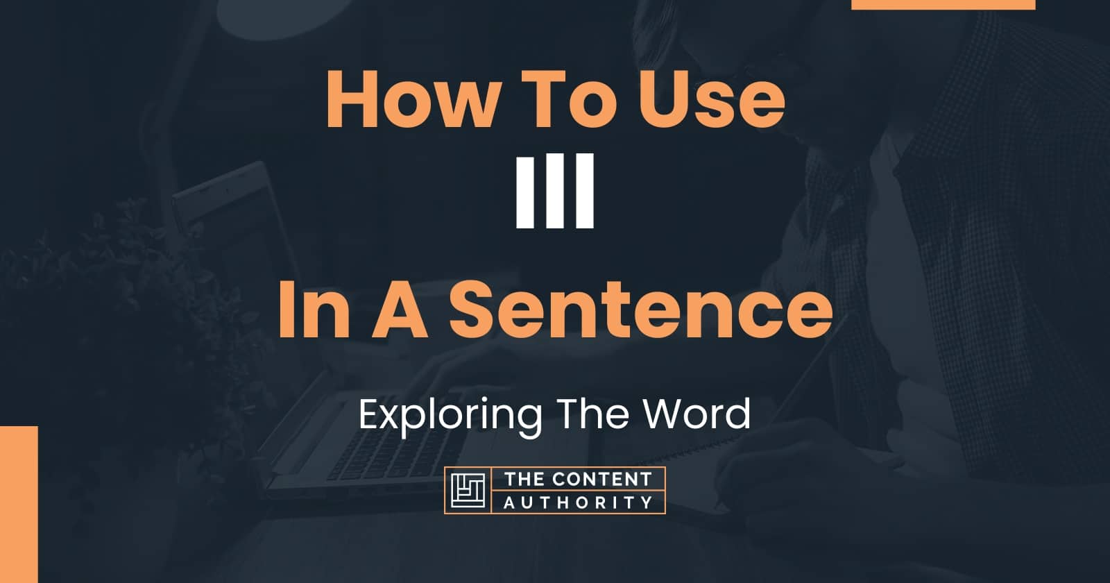 how-to-use-ill-in-a-sentence-exploring-the-word