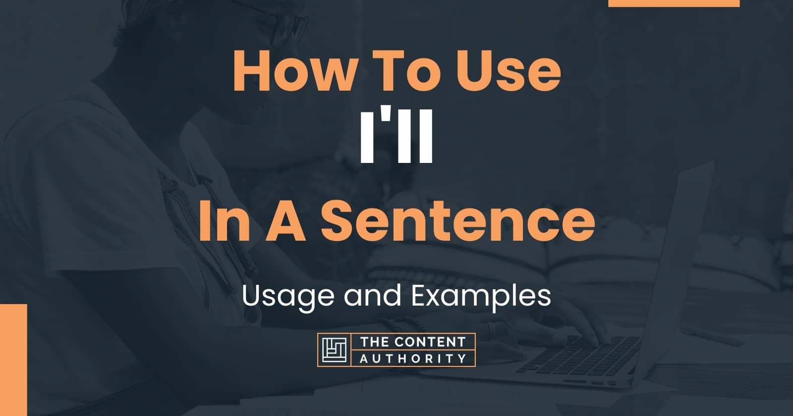 how-to-use-i-ll-in-a-sentence-usage-and-examples