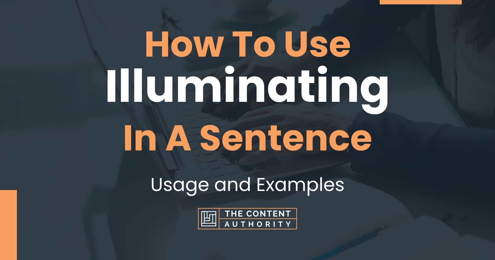 How To Put Illuminating In A Sentence