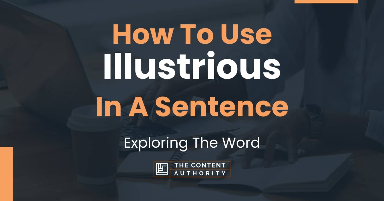 how-to-use-illustrious-in-a-sentence-exploring-the-word