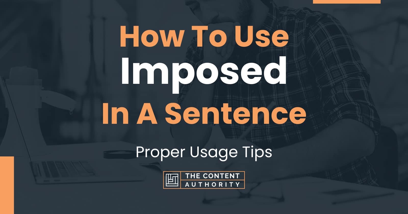 How To Use Imposed In A Sentence Proper Usage Tips how-to-use-imposed-in-a-sentence-proper-usage-tips