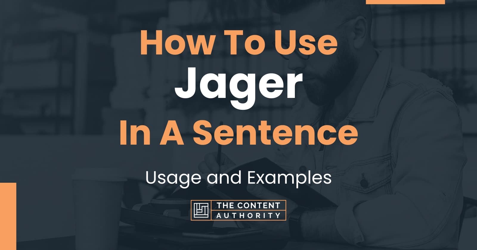 How To Use Jager In A Sentence Usage And Examples