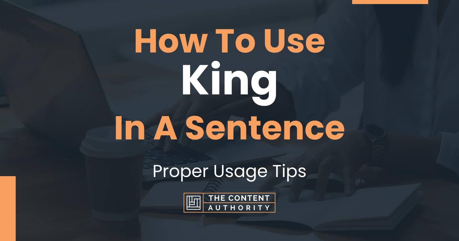 how-to-use-king-in-a-sentence-proper-usage-tips