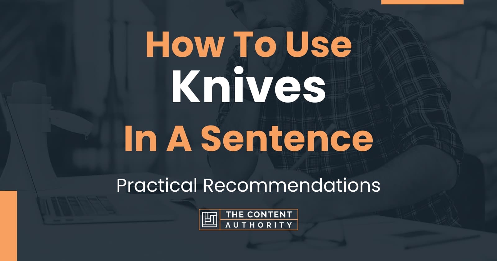 How To Use "Knives" In A Sentence Practical