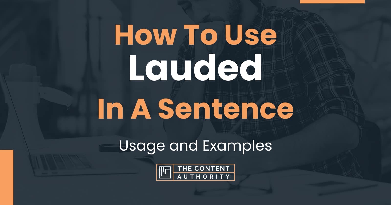 how-to-use-lauded-in-a-sentence-usage-and-examples