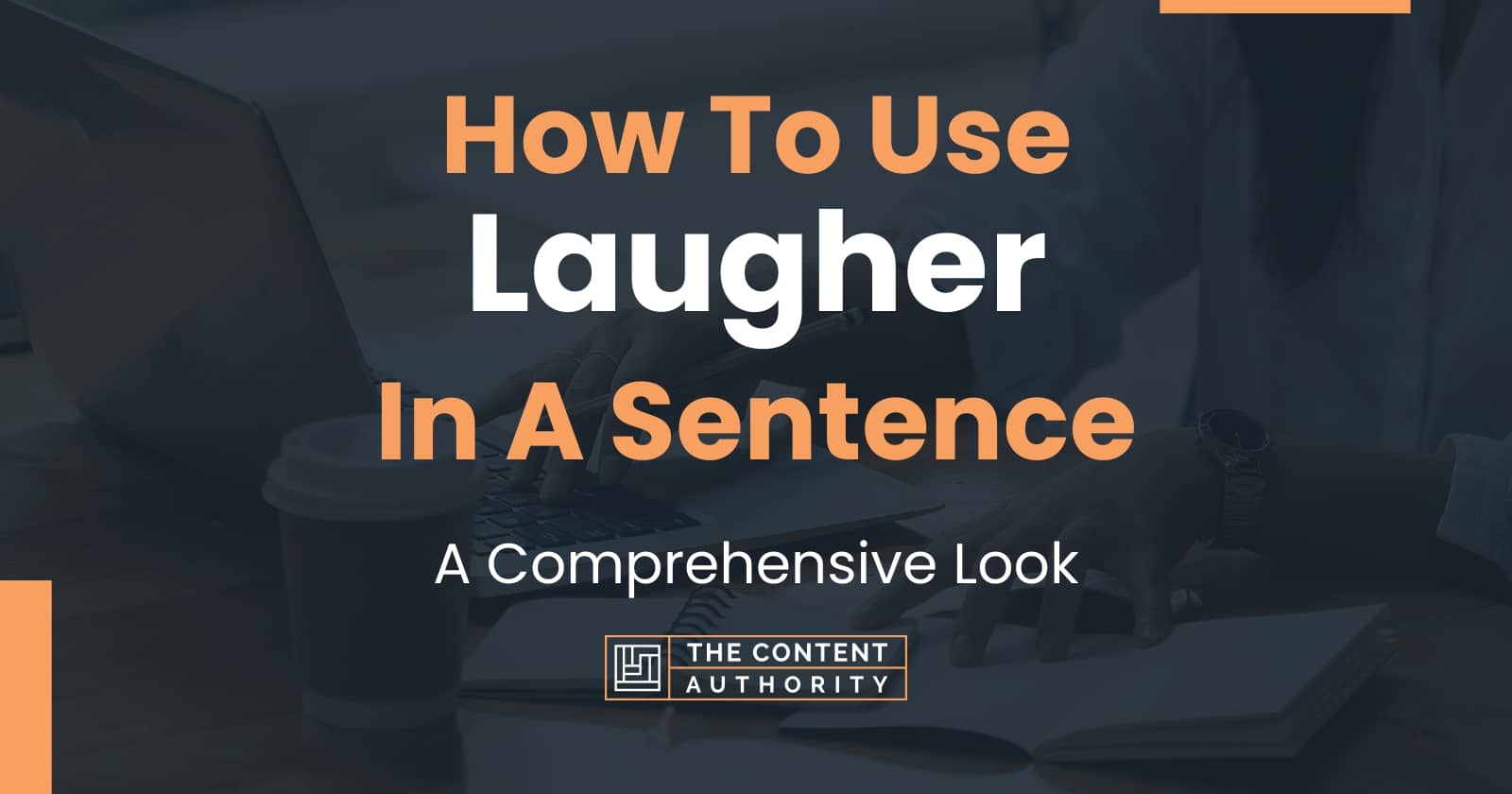 how-to-use-laugher-in-a-sentence-a-comprehensive-look