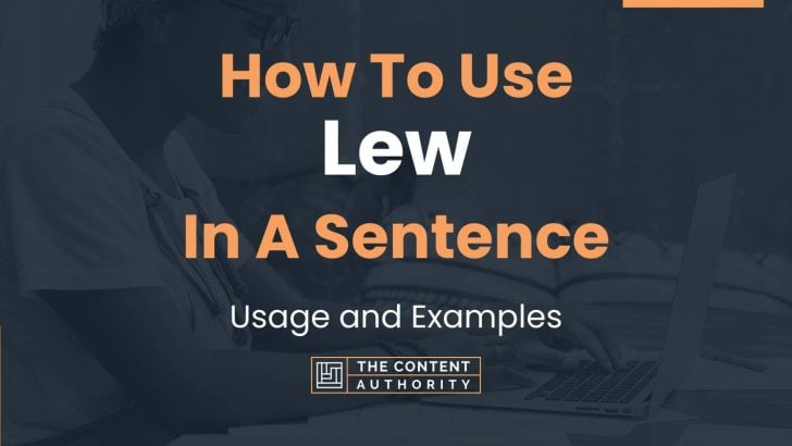 How To Use “Lew” In A Sentence: Usage and Examples
