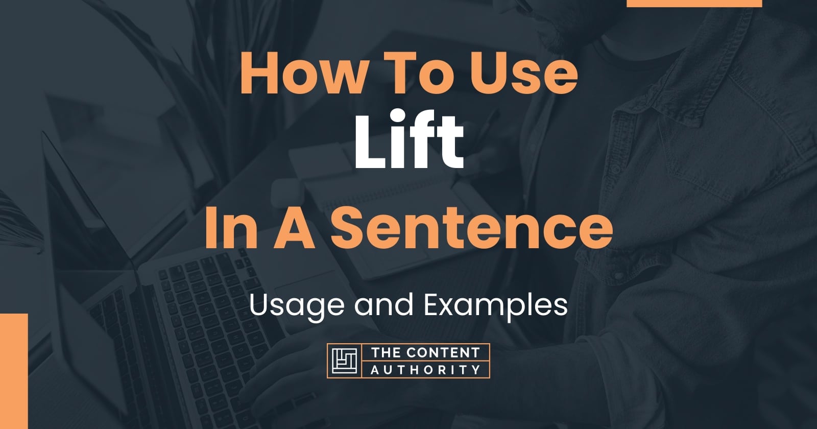 how-to-use-lift-in-a-sentence-usage-and-examples