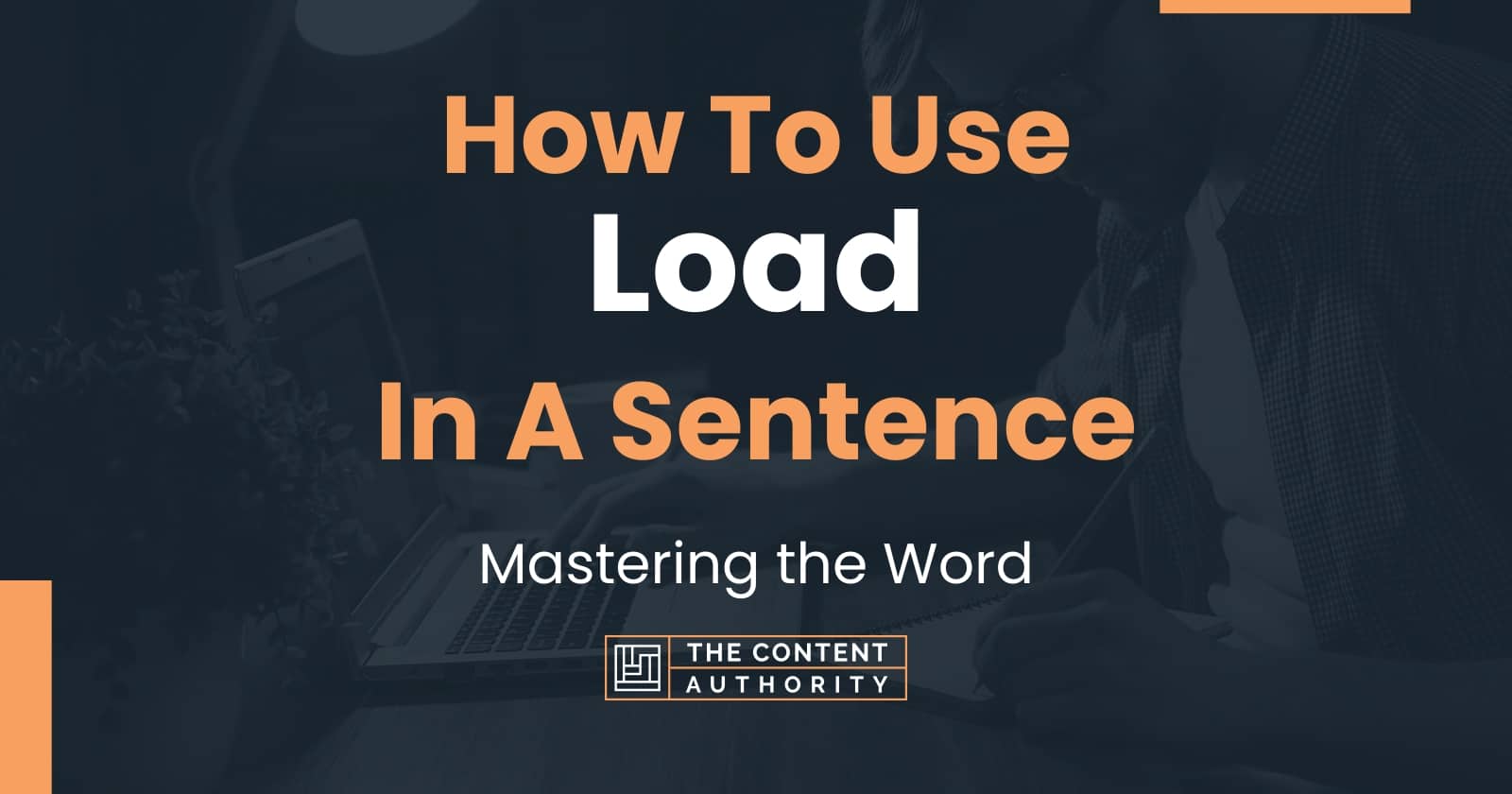 how-to-use-load-in-a-sentence-mastering-the-word