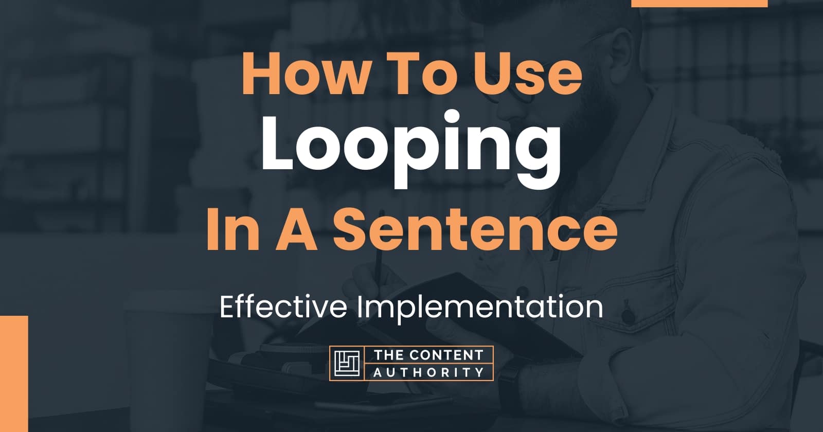 how-to-use-looping-in-a-sentence-effective-implementation