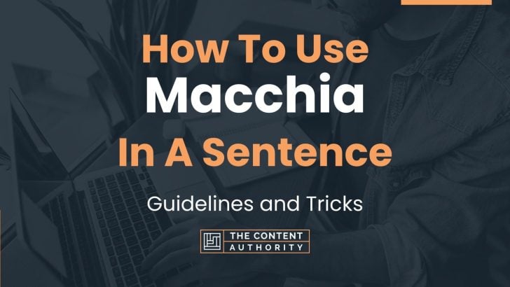 how to use macchia in a sentence