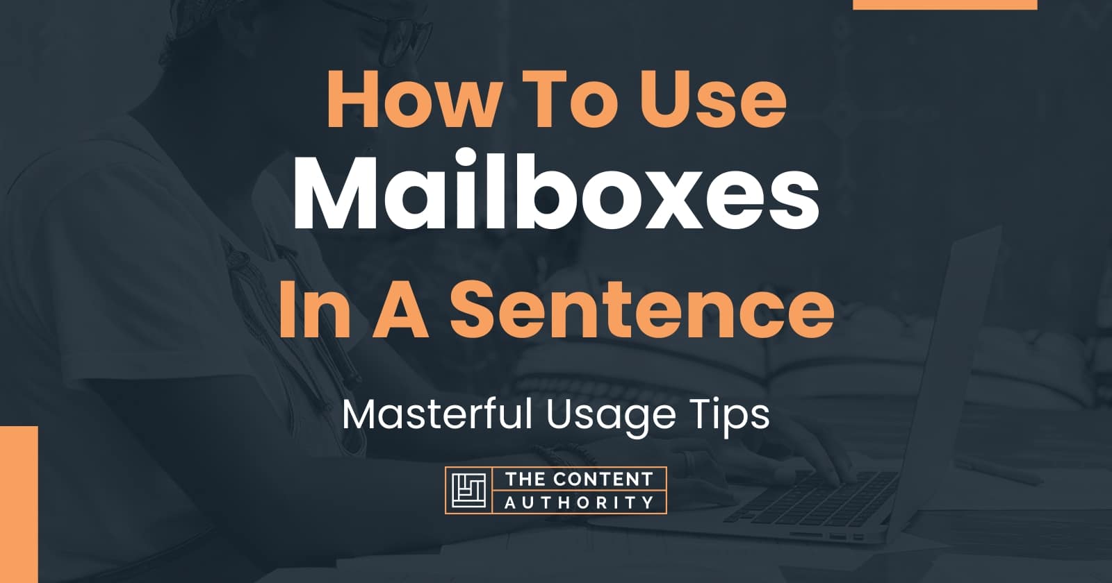 How To Use "Mailboxes" In A Sentence Masterful Usage Tips