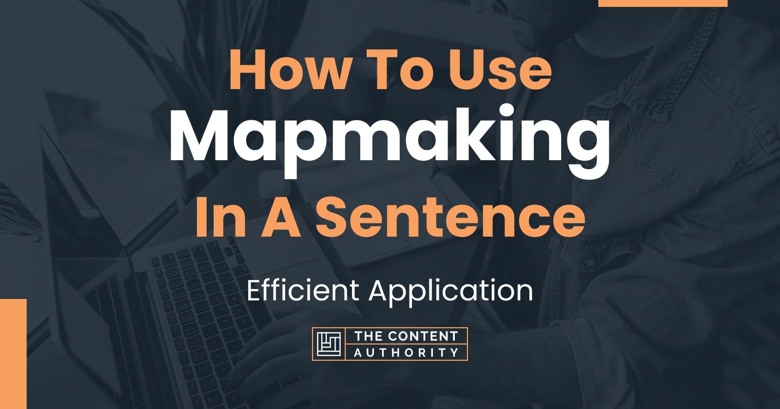 How To Use Mapmaking In A Sentence 