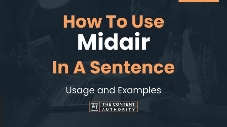 How To Use “Midair” In A Sentence: Usage and Examples