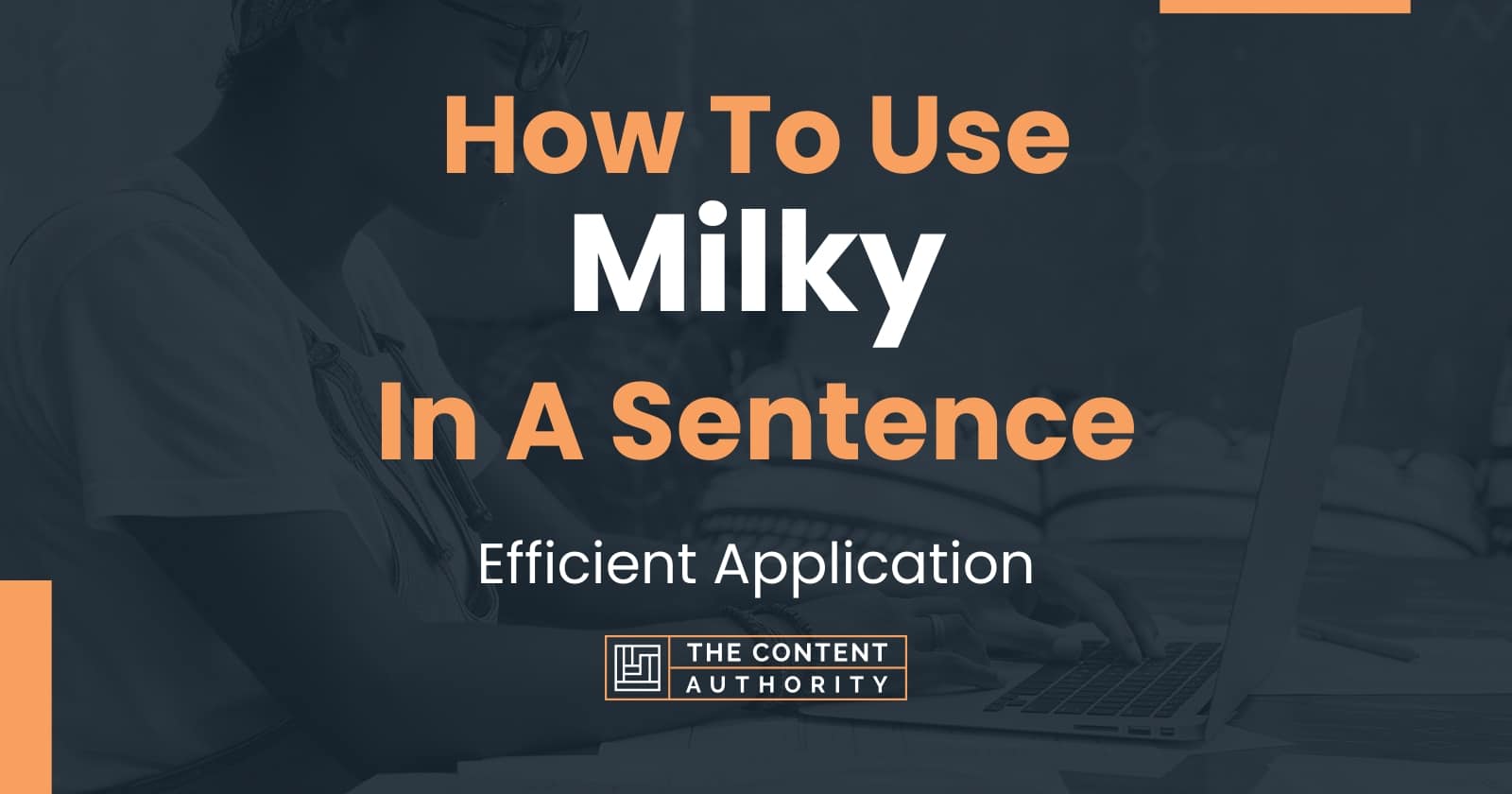 how-to-use-milky-in-a-sentence-efficient-application