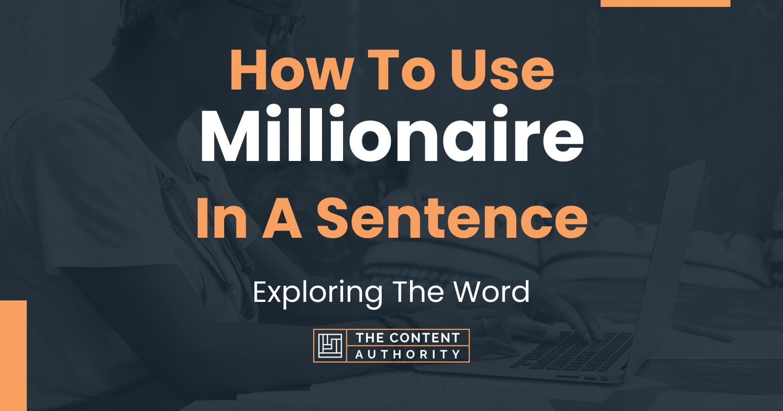 how-to-use-millionaire-in-a-sentence-exploring-the-word