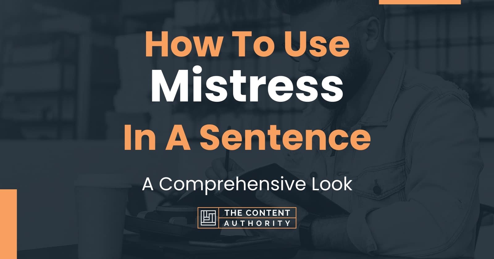 how-to-use-mistress-in-a-sentence-a-comprehensive-look