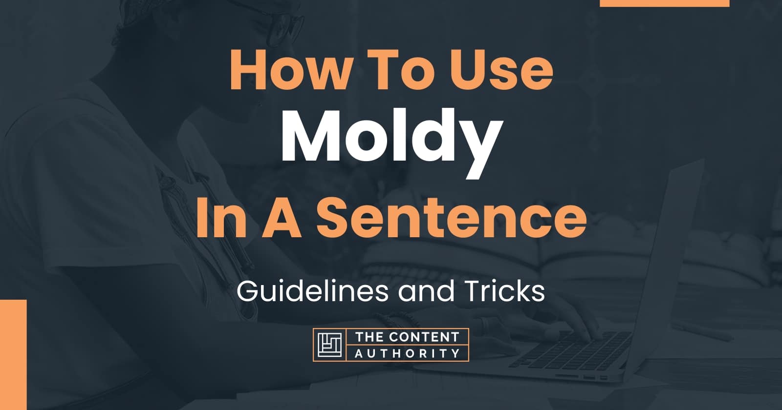 how-to-use-moldy-in-a-sentence-guidelines-and-tricks