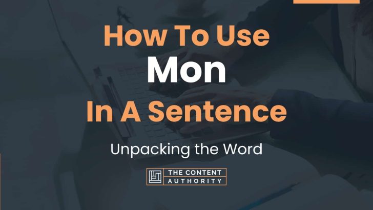 how-to-use-mon-in-a-sentence-unpacking-the-word