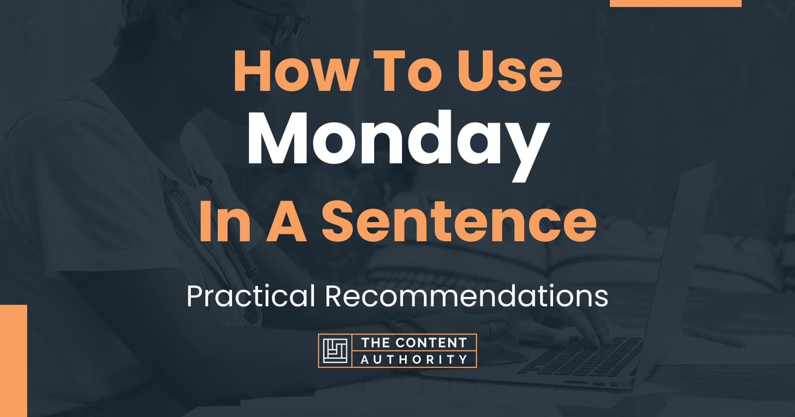 How To Use Monday In A Sentence Practical Recommendations how-to-use-monday-in-a-sentence-practical-recommendations
