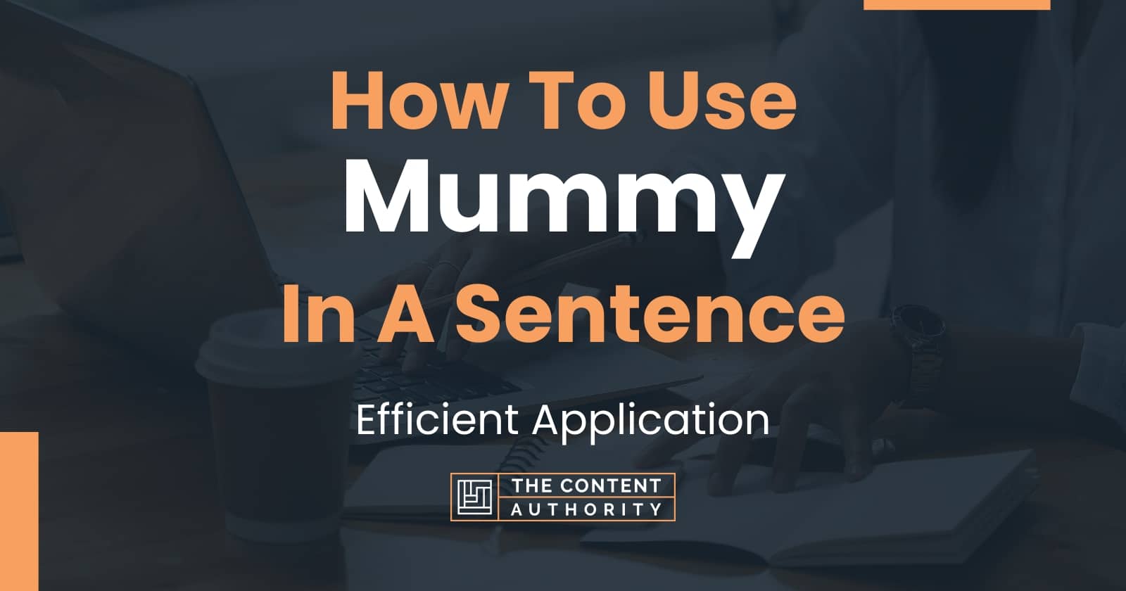 how-to-use-mummy-in-a-sentence-efficient-application