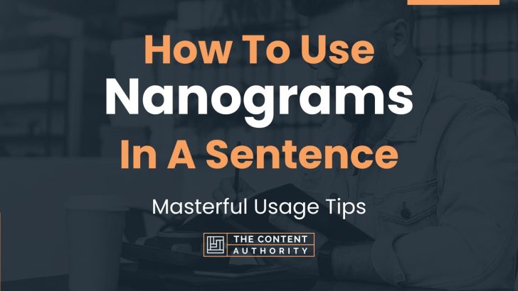 how-to-use-nanograms-in-a-sentence-masterful-usage-tips